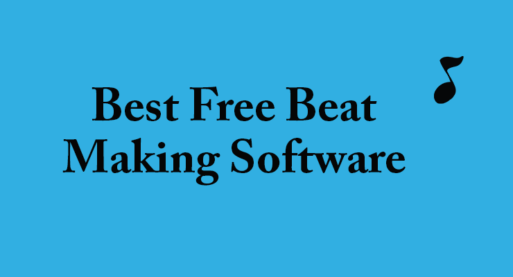 Best Free Beat Making Software