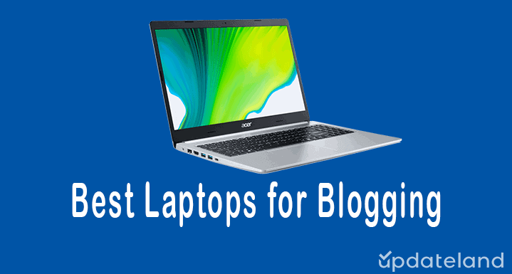 Best Laptop for Blogging