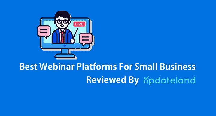 9 Best Webinar Platforms For Small Business 2022 Updateland